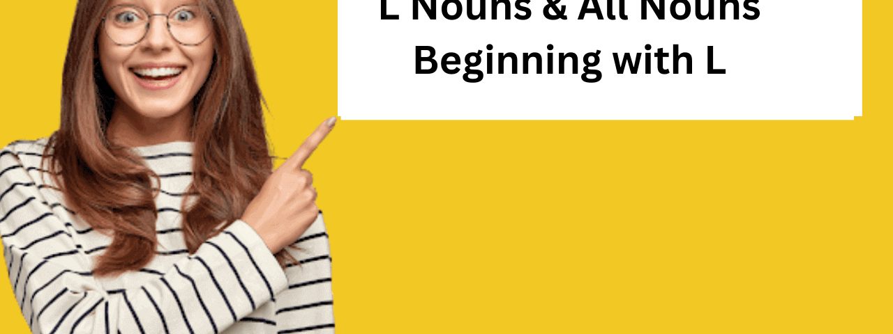 L Nouns & All Nouns Beginning with L