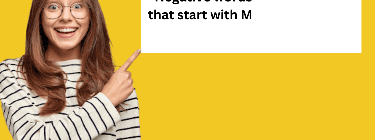 Negative words that start with M