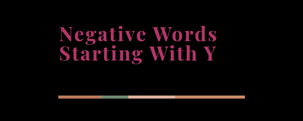 Negative Words Starting With Y