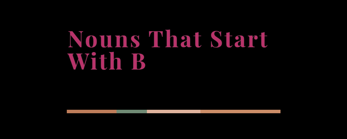 Nouns That Start With B