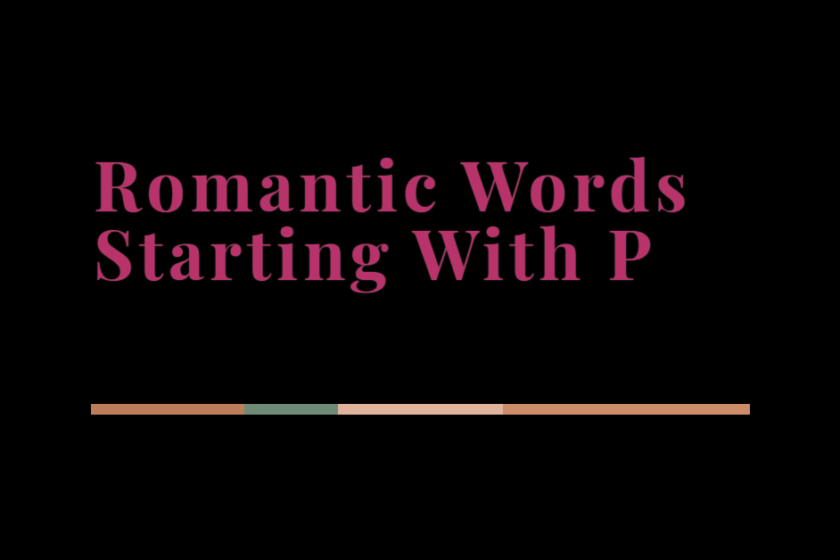 Romantic Words Starting With P